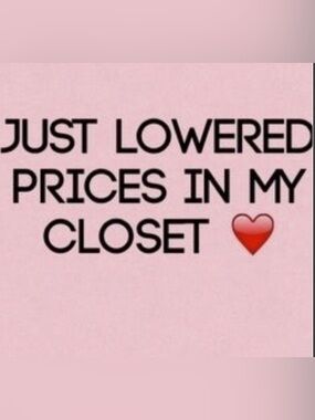 JUST LOWERED PRICES TO SELL